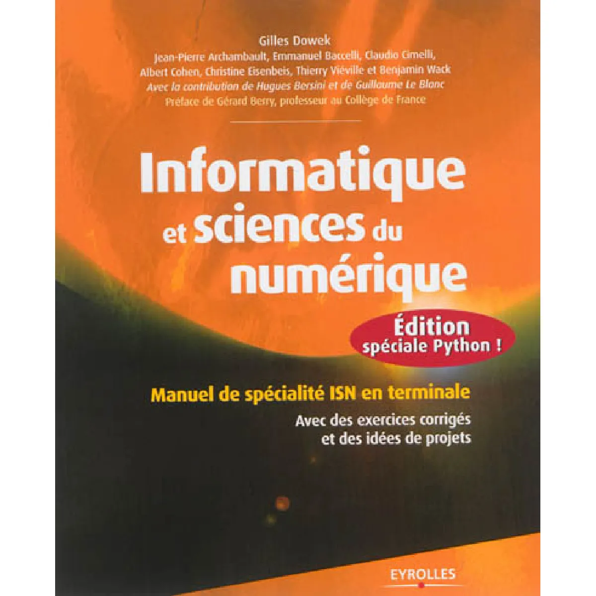 Informatique et sciences du numérique : spécialité ISN en terminale S : avec des exercices corrigés et idées de projets